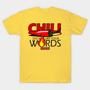 Spicy like your words T-Shirt